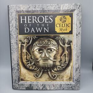 Heroes of the Dawn : Celtic Myth Hardcover Time-Life Books Editor